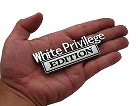 Fodes 755205803405 White Privilege Edition Emblem - Badgeslide The Original