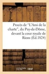 Procs L'ami La Charte, Du Puy-de-dme, Devant Cour Royale Riom By San. Fixed Price $18.30.