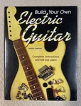 How To Build Your Own Electric Guitar - Martin Oakham Complete With Plans. Fixed Price $33.27.