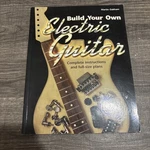 Build Your Own Electric Guitar Martin Oakham 2000. Fixed Price $8.67.