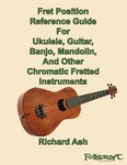 Fret Position Reference Guide For Ukulele, Guitar, Banjo, Mandolin Other Chr. Fixed Price $38.65.